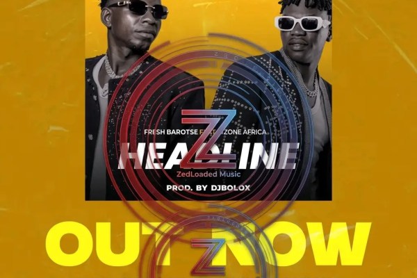 Fresh Barotse - Headline Ft. Ozone Africa