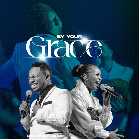 Andrew Ngelelo – BY YOUR GRACE Ft. Jaque Gachiri