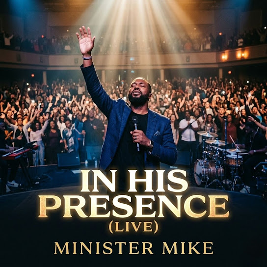 Minister Mike – In His Presence (Live)