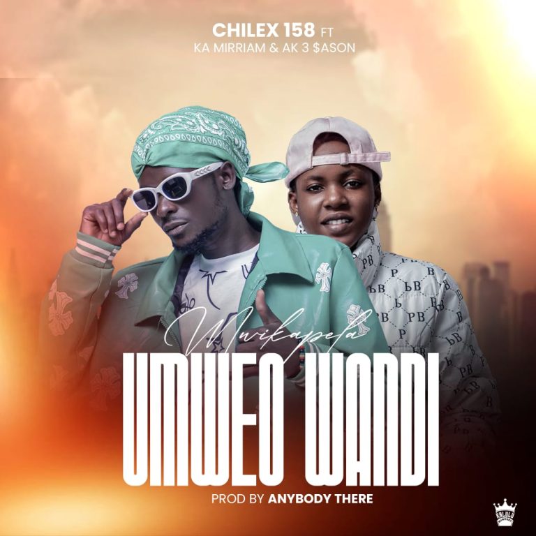 Chilex 158 - Mwikapela Umweo Wandi Ft. Ka Mirriam & Ak 3 Sason