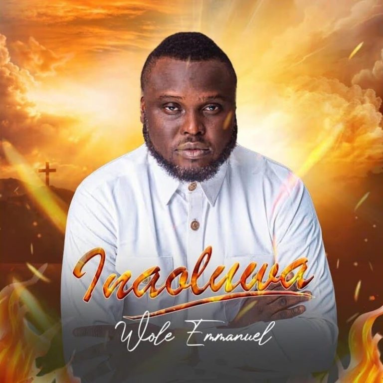 Wole Emmanuel – Inaoluwa (Fire Of God)