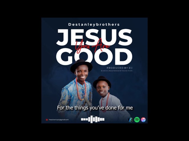 De Stanley Brothers – Jesus You Are Good