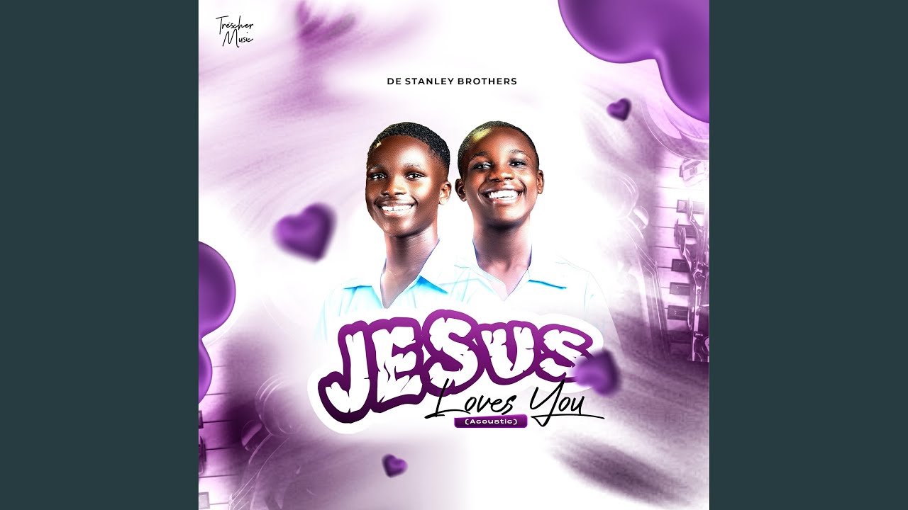 De Stanley Brothers – Jesus Loves You